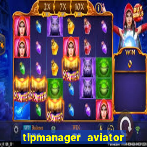 tipmanager aviator aposta 1